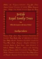 British Royal Family Trees: From William the Conqueror to the House of Windsor 095415391X Book Cover