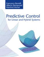 Predictive Control for Linear and Hybrid Systems 1107652871 Book Cover