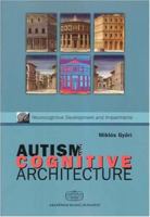 Autism and Cognitive Architecture: Domain Specificity and Psychological Theorising on Autism 9630583372 Book Cover