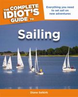 The Complete Idiot's Guide to Sailing 1615642404 Book Cover