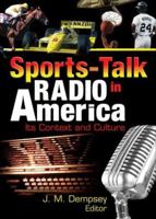 Sports-talk Radio in America: Its Context And Culture 0789025892 Book Cover