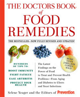 The Doctors Book of Food Remedies: The Newest Discoveries in the Power of Food to Treat and Prevent Health Problems - From Aging and Diabetes to Ulcers and Yeast Infections 1594867534 Book Cover