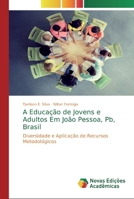 A Educação de Jovens e Adultos Em João Pessoa, Pb, Brasil 6139809835 Book Cover