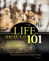 Life Skills 101: Unchanged Life's Principles B08GB4HXHK Book Cover