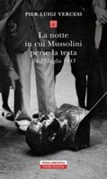 La notte in cui Mussolini perse la testa 8854519928 Book Cover