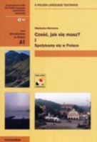 Czesc, Jak Sie Masz? Level A1: Introduction to Polish. A Polish Language Textbook 8324216081 Book Cover