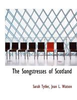 The Songstresses of Scotland 1022153064 Book Cover