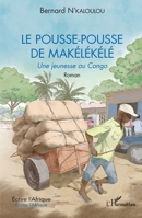 Le pousse-pousse de Makélékélé: Une jeunesse au Congo. Roman (Écrire l'Afrique) (French Edition) 234324345X Book Cover