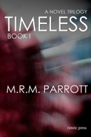 Timeless: Book I 0974610607 Book Cover