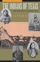 The Indians of Texas: From Prehistoric to Modern Times (Texas History Paperbacks) 0292784252 Book Cover