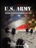 U.S. Army Fitness Training Handbook (U.S. Army) 1585748552 Book Cover