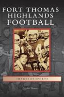 Fort Thomas Highlands Football 153163401X Book Cover