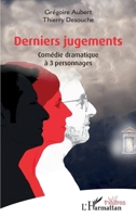 Derniers jugements: Comédie dramatique à 3 personnages 2140351614 Book Cover