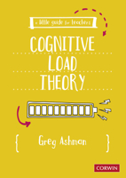 A Little Guide for Teachers: Cognitive Load Theory 1529609860 Book Cover