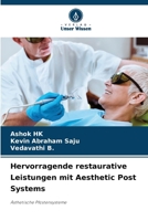Hervorragende restaurative Leistungen mit Aesthetic Post Systems (German Edition) 620998262X Book Cover