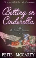 Betting on Cinderella 1682915905 Book Cover
