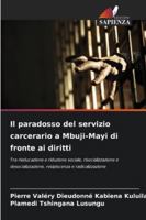 Il paradosso del servizio carcerario a Mbuji-Mayi di fronte ai diritti (Italian Edition) 6208695856 Book Cover