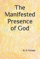 The Manifested Presence of God B0DR8T98T7 Book Cover