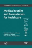 Medicl Textiles and biomaterials for healthcare (Woodhead Publishing in Textiles) 0849317800 Book Cover