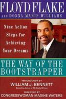 The Way of the Bootstrapper: Nine Action Steps for Achieving Your Dreams 0062515950 Book Cover