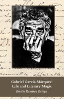 Gabriel García Márquez: Life and Literary Magic: Tribute to the master of magic realism and fiction B0G57M5WMF Book Cover