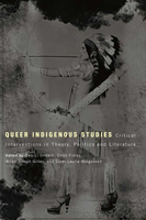 Queer Indigenous Studies: Critical Interventions in Theory, Politics, and Literature 0816529078 Book Cover