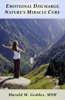 Emotional Discharge, Nature's Miracle Cure 0998481300 Book Cover
