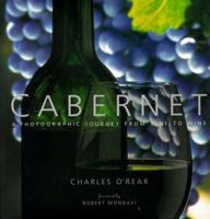 Cabernet: A Photographic Journey from Vine to Wine 0765107910 Book Cover