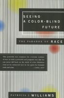 Seeing a Color-Blind Future: The Paradox of Race (Reith Lectures, 1997) 0374525331 Book Cover