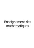 Enseignement des mathématiques: de la sixième à la terminale 2322166715 Book Cover