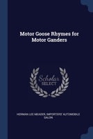 Motor goose rhymes for motor ganders 1376864657 Book Cover