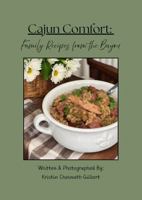Cajun Comfort: Family Recipes from the Bayou 1685932649 Book Cover
