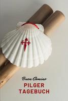 Pilger Tagebuch - Buen Camino 1078015619 Book Cover