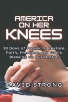 America on her Knees: 30 Days of Prayer to Restore Faith, Freedom, and God's Blessing on Our Nation B0FR1NG72G Book Cover