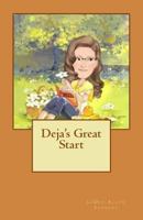 Deja's Great Start 153059782X Book Cover