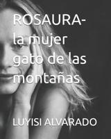 Rosaura: la mujer gato de las montañas B0FV3LKPBV Book Cover