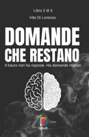 Domande che restano: Il futuro non ha risposte. Ha domande migliori. (Presenza Umana) (Italian Edition) B0FDR93ZXB Book Cover