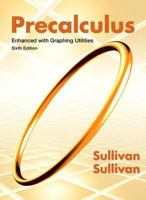 Precalculus: Enhanced with Graphing Utilities 0131543490 Book Cover