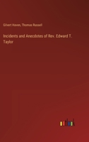 Incidents and Anecdotes of Rev. Edward T. Taylor 3368170031 Book Cover