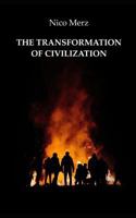 THE TRANSFORMATION OF CIVILIZATION 1090490267 Book Cover