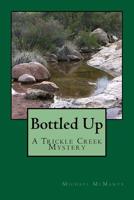 Bottled Up: A Trickle Creek Mystery 1985102374 Book Cover