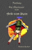 Die Abenteuer von Arik vom Stein: Fantasy (German Edition) B0DTQ2SXRL Book Cover