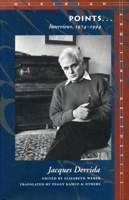Points . . .: Interviews, 1974-1994 (Meridian : Crossing Aesthetics) 0804724881 Book Cover