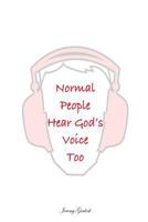 Normal People Can Hear God Too 1537052071 Book Cover