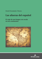 Las afueras del español; El viaje de una lengua con escala en tres continentes 3631875401 Book Cover