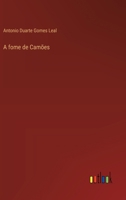 A fome de Camões 3368627333 Book Cover