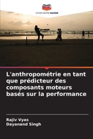 L'anthropométrie en tant que prédicteur des composants moteurs basés sur la performance (French Edition) 6208572177 Book Cover