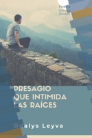 PRESAGIO QUE INTIMIDA LAS RAÍCES B09SL7VMTD Book Cover