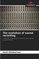 The evolution of sound recording 6200717591 Book Cover