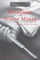 The Awakening of the Widow Maker: The Widow Maker Trilogy 1642142182 Book Cover